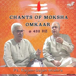 Chants of Moksha - Omkaar - at 432 Hz - Rajan Mishra