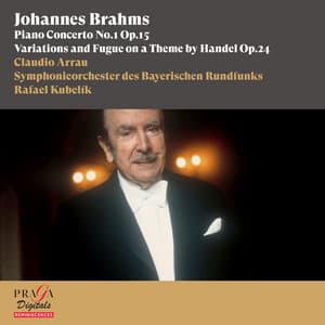 Johannes Brahms: Piano Concerto No. 1, Handel Variations - Johannes Brahms