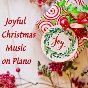 Joyful Christmas Music on Piano - Piano Christmas