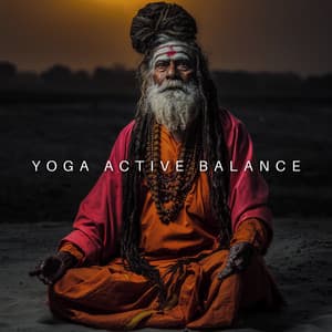 Yoga Active Balance - Empty Mind & Harmony, Mindfulness Meditation, Hindu Feelings of Well-Being, Deeper Relaxation - Hindi Direction