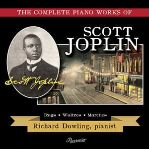 The Complete Piano Works of Scott Joplin - Richard Dowling