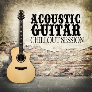 Acoustic Guitar Chillout Session - Solo Guitar