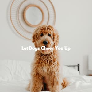 Let Dogs Cheer You Up - Jazz Chill Out Relax