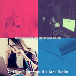 Music for Study Time - Coffee Shop Smooth Jazz Radio