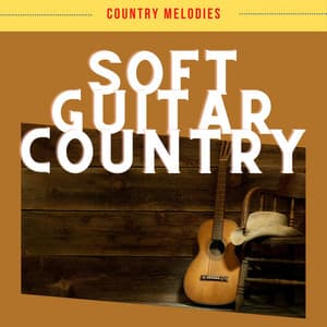 Soft Guitar Country Music Instrumental - Country Melodies