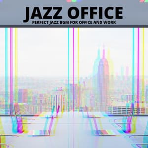 Perfect Jazz BGM for Office and Work - Jazz Office