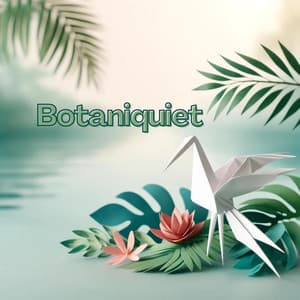 Botaniquiet - Natural Healing Music Zone