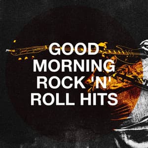 Good Morning Rock 'N' Roll Hits - 70s Greatest Hits