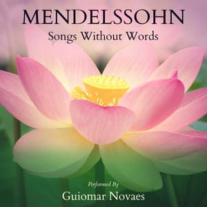 Mendelssohn: Songs Without Words - Guiomar Novaes