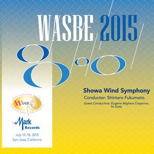 2015 WASBE San Jose, USA: Showa Wind Symphony - Showa Wind Symphony