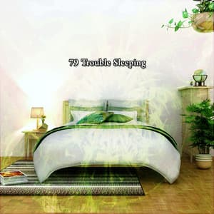 79 Trouble Sleeping - Total Relax Zone