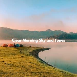 Clear Morning Sky and Tunes - Jazz Para Dormir