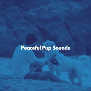Peaceful Pup Sounds - Alegre Música para Desayuno