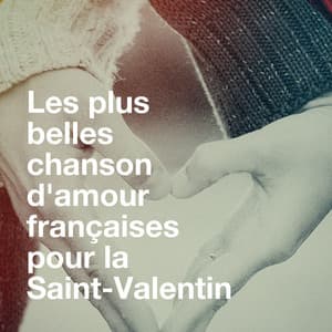 Les plus belles chanson d'amour françaises pour la saint-valentin - Les Tubes Du Grenier
