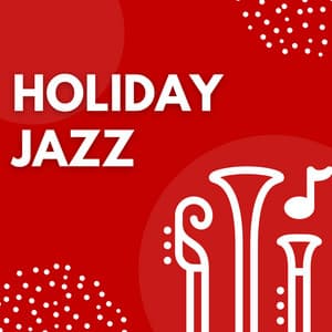 Holiday Jazz - Christmas Instrumental Ensemble