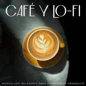 Café Y Lofi: Música Lofi Relajante Para Un Ambiente Tranquilo - Café ChillHop