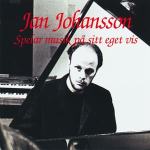 Spelar musik på sitt eget vis - Jan Johansson