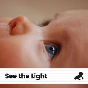 See the Light - Musique pour Bébé