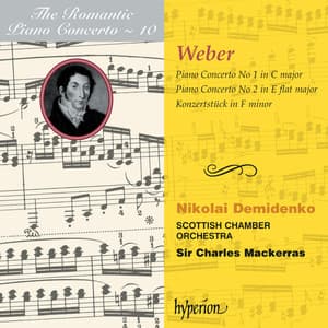 Weber: Piano Concertos Nos. 1 & 2; Konzertstück - Carl Maria von Weber