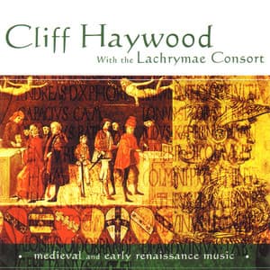 Cliff Haywood And The Lachrymae Consort - Cliff Haywood