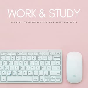 Work & Study: The Best Ocean Sounds To Read & Study For Hours - Pure Study Music