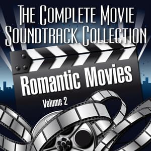 Vol. 2 : Romantic Movies - The Complete Movie Soundtrack Collection