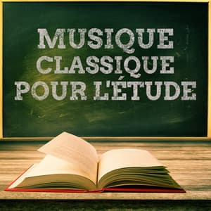 Musique classique pour l'étude - Musique Classique
