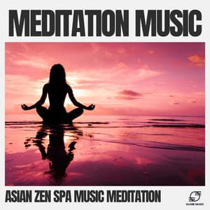 Meditation Music - Asian Zen Spa Music Meditation