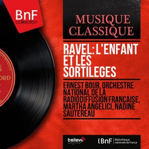 Ravel: L'enfant et les sortilèges - Maurice Ravel