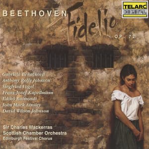 Beethoven: Fidelio, Op. 72 - Ludwig van Beethoven