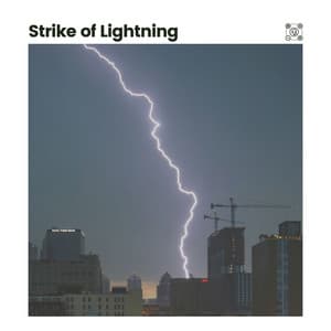 Strike of Lightning - Thunderstorm Meditation