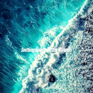 Soothing Jazz for Better Wellness - Cafe Jazz Duo