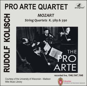 Kolisch-Pro Arte Rarities: Mozart – String Quartets, K. 589 & 590 - Pro Arte Quartet