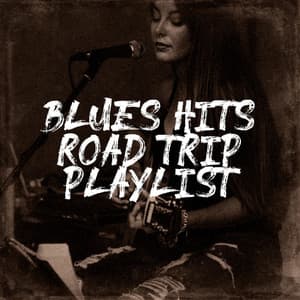 Blues Hits Road Trip Playlist - The Rock Masters