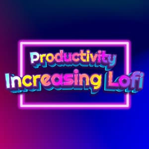 Music For Being Productive - Productivity Increasing Lo Fi Hip Hop Playlist - Music For Being Productive