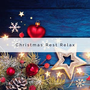 2 0 2 2 Christmas Rest Relax - The Best Christmas Carols Collection