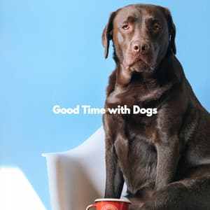 Good Time with Dogs - Calming Dog Jazz