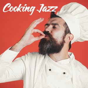 Cooking Jazz: Kitchen Music Background for Creative Gastronomic Activities - Funny Jazz Project
