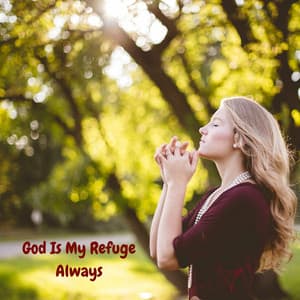 God Is My Refuge Always - Praise and Worship Orchestra