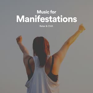 Music for Manifestations - Meditation Music by Relax & Chill