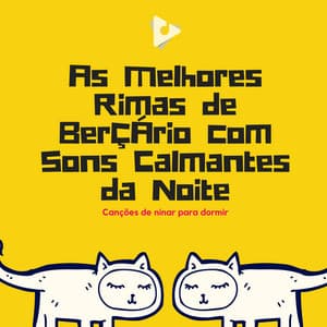 As Melhores Rimas de Berçário com Sons Calmantes da Noite - Canções de ninar para dormir