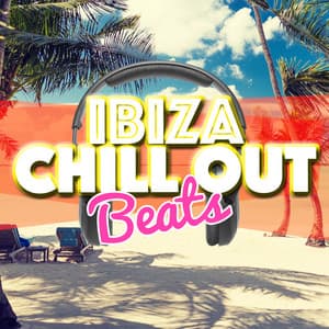 Ibiza Chill out Beats - Ibiza Del Mar