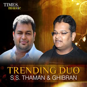 Trending Duo - S. S. Thaman & Ghibran - Thaman S