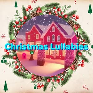 Merry Christmas Melodies for Festive Days and Magical Nights - Christmas Lullabies