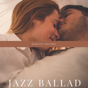 Romantic Rhythms: Soulful Jazz Lovers' Evenings - Jazz Ballad