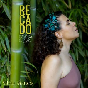 Recado Bossanova - Silvia Manco