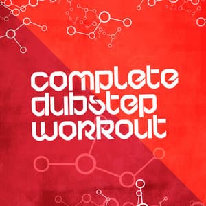 Complete Dubstep Workout - Dubstep Workout Music