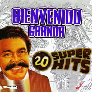 20 Súper Hits - Bienvenido Granda