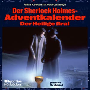 Der Heilige Gral - Der Sherlock Holmes-Adventkalender