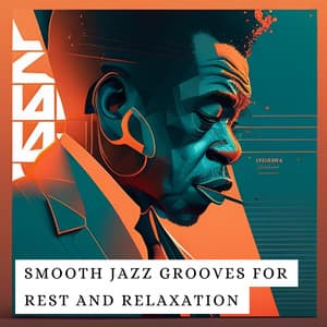 Smooth Jazz Grooves for Rest and Relaxation - Relax Jazz Music